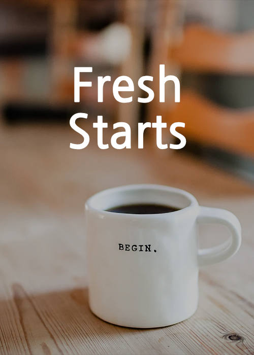 Fresh Starts